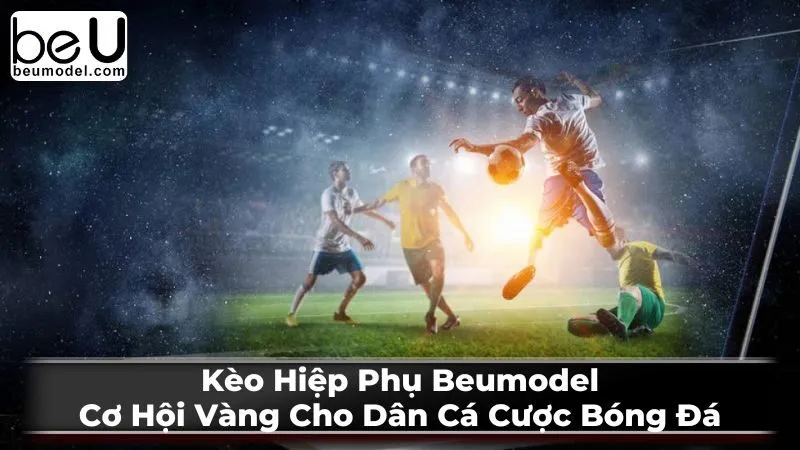 Kèo hiệp phụ là gì?