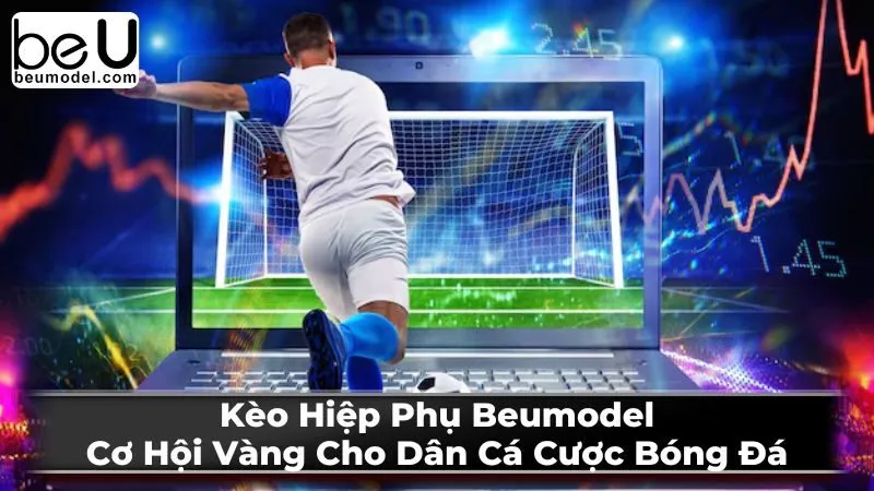 Chiến thuật chơi kèo hiệp phụ